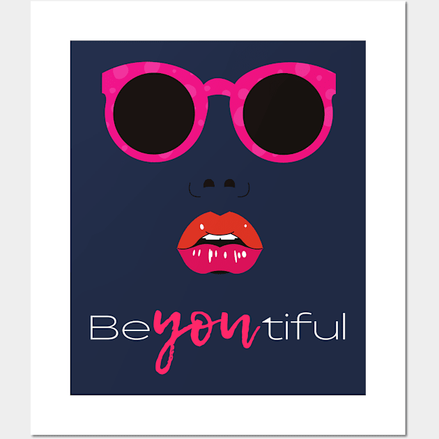 Be-YOU-tiful | Beautiful | Self love | Self Confidence | Empowered Design Wall Art by Fashionablebits